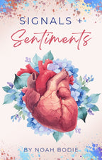 Signals + Sentiments: A Heartstrings & Coffee Beans Novel by Noah Bodie