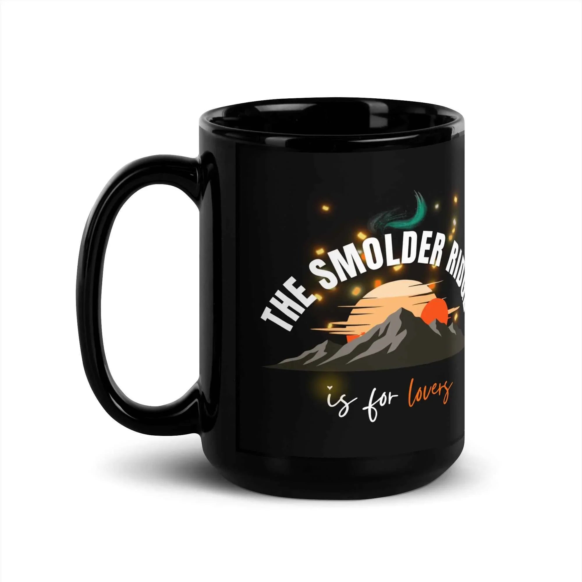 The Smolder Ridge is for Lovers Mug