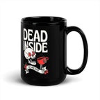 Dead Inside but I Have Coffee 15-oz Mug