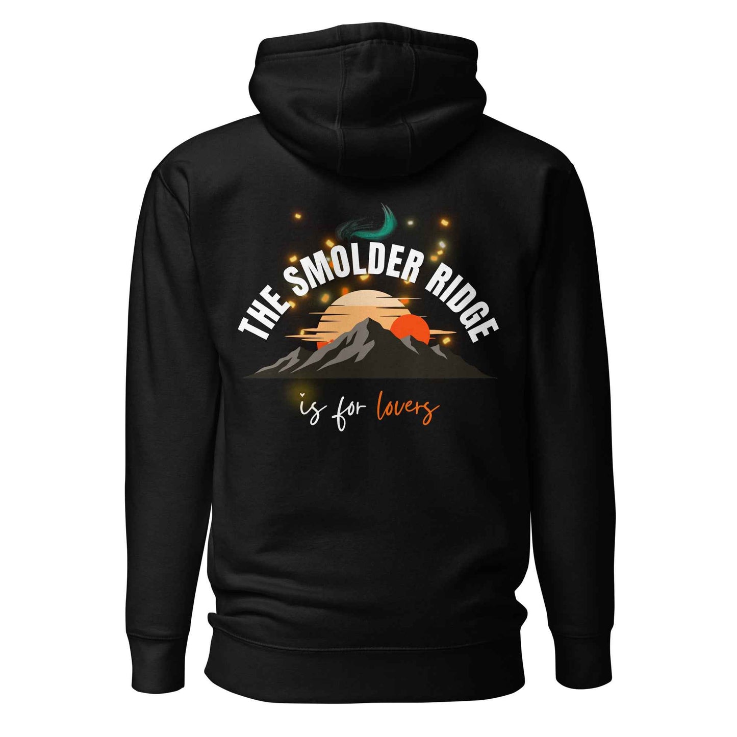 The Smolder Ridge is for Lovers Hoodie