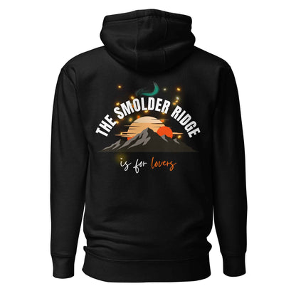 The Smolder Ridge is for Lovers Hoodie